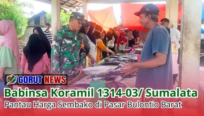 Babinsa Koramil 1314-03/ Sumalata Pantau Harga Sembako di Pasar Bulontio Barat