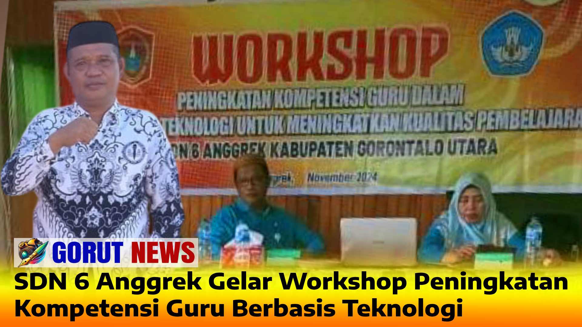 SDN 6 Anggrek Gelar Workshop Peningkatan Kompetensi Guru Berbasis Teknologi
