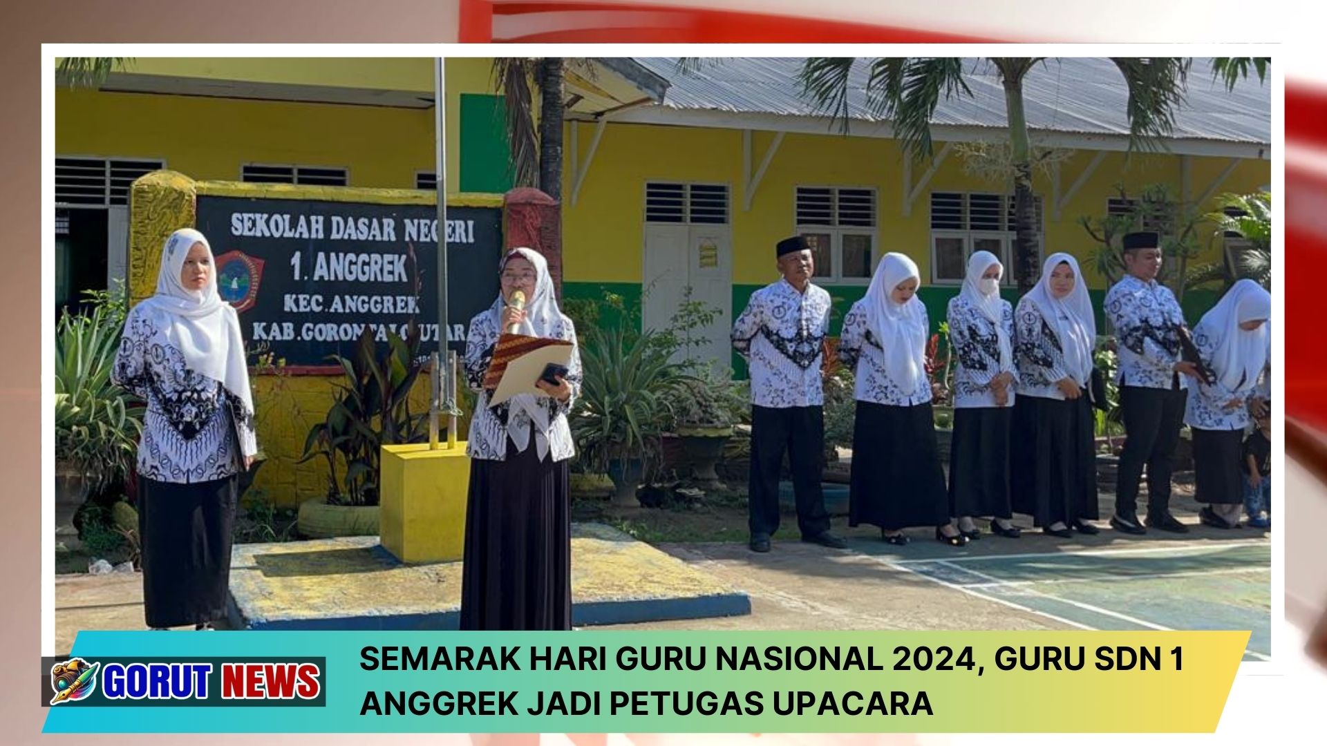 Peringatan Hari Guru Nasional 2024 di SDN 1 Anggrek berlangsung istimewa dengan guru sebagai petugas upacara
