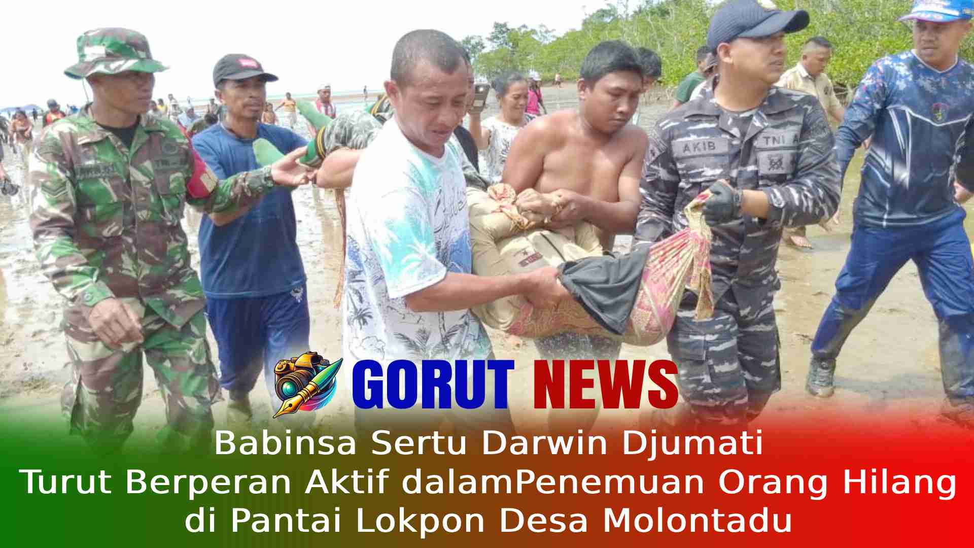 Babinsa Sertu Darwin Djumati Turut Berperan Aktif dalamPenemuan Orang Hilang di Pantai Lokpon Desa Molontadu