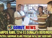 Danpos Ramil 1314-03/Sumalata Bersinergi dalam Patroli Gabungan Jelang Perayaan Natal dan Tahun Baru di Biau