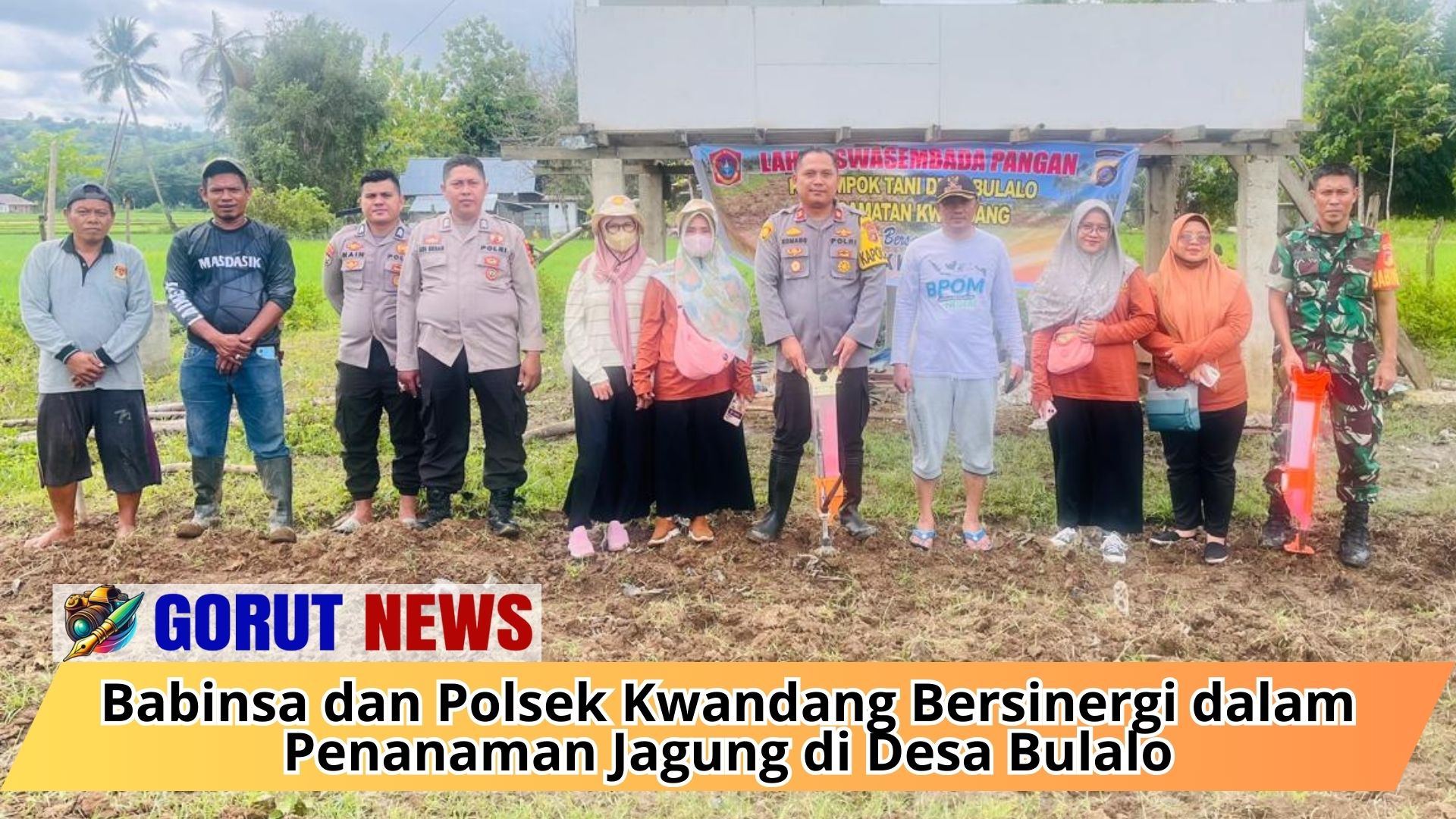 Babinsa dan Polsek Kwandang Bersinergi dalam Penanaman Jagung di Desa Bulalo