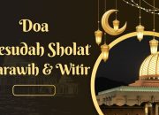 Doa setelah sholat tarawih Dan Witir