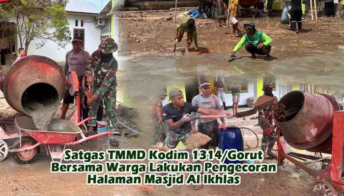 Satgas TMMD Kodim 1314/Gorut Bersama Warga Lakukan Pengecoran Halaman Masjid Al Ikhlas