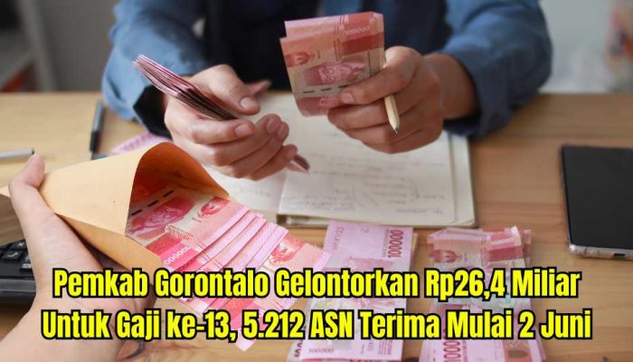 5.212 ASN Pemkab Gorontalo Terima Gaji ke-13 Mulai 2 Juni 2025