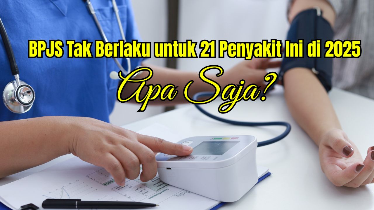 21 Jenis Penyakit yang Harus Ditanggung Pribadi di Tahun 2025