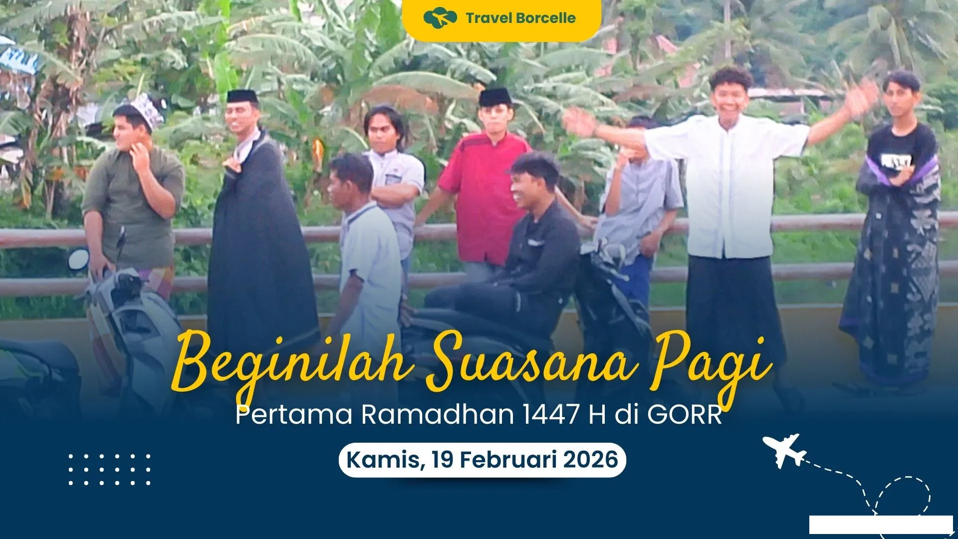 Beginilah Suasana Pagi Pertama Ramadhan 1447 H di GORR