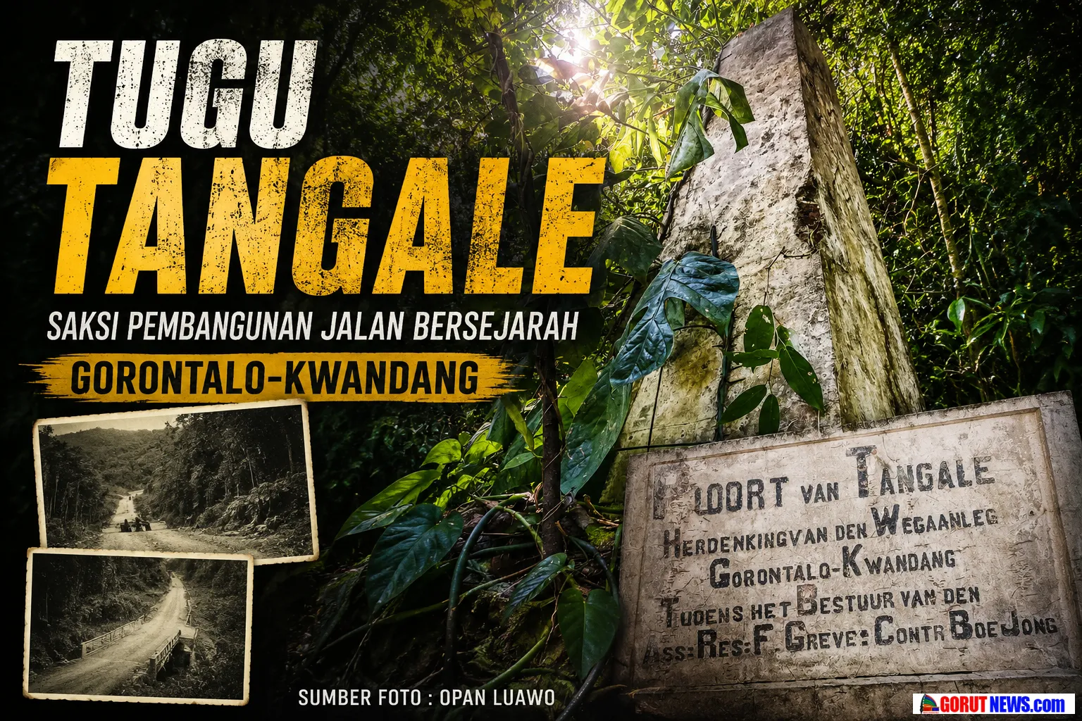 Tugu Tangale, Saksi Pembangunan Jalan Bersejarah Gorontalo-Kwandang