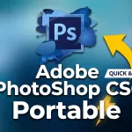 Download Photoshop CS6 Portable, Aplikasi Edit Foto Tanpa Instalasi
