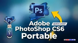 Download Photoshop CS6 Portable, Aplikasi Edit Foto Tanpa Instalasi