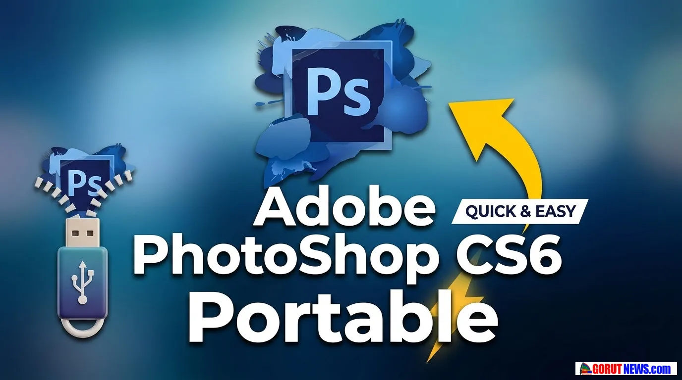 Download Photoshop CS6 Portable, Aplikasi Edit Foto Tanpa Instalasi