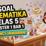 Soal Matematika Kelas 5 Semester 1 Bab 1 dan Kunci Jawaban