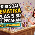 Kisi-kisi Soal Matematika Kelas 5 SD Bab 3 Pecahan & Kunci Jawaban