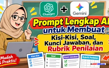 Prompt Lengkap AI untuk Membuat Kisi-Kisi, Soal, Kunci Jawaban, dan Rubrik Penilaian