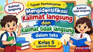 Cara Mudah Membedakan Kalimat Langsung dan Tidak Langsung